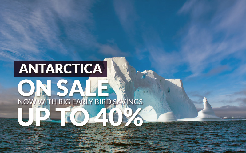 Antarctica 2022-2023 up to 40% off on sale now with Swan Hellenic Cruises