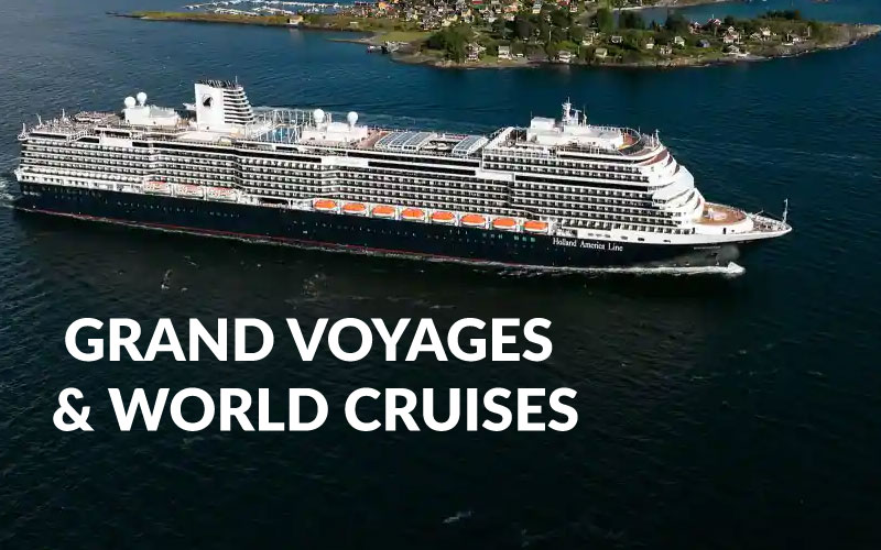 Grand voyages & world cruises with Holland America