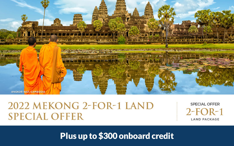 Mekong 2-for-1 Land Package, plus up to $300 onboard credit with AmaWaterways