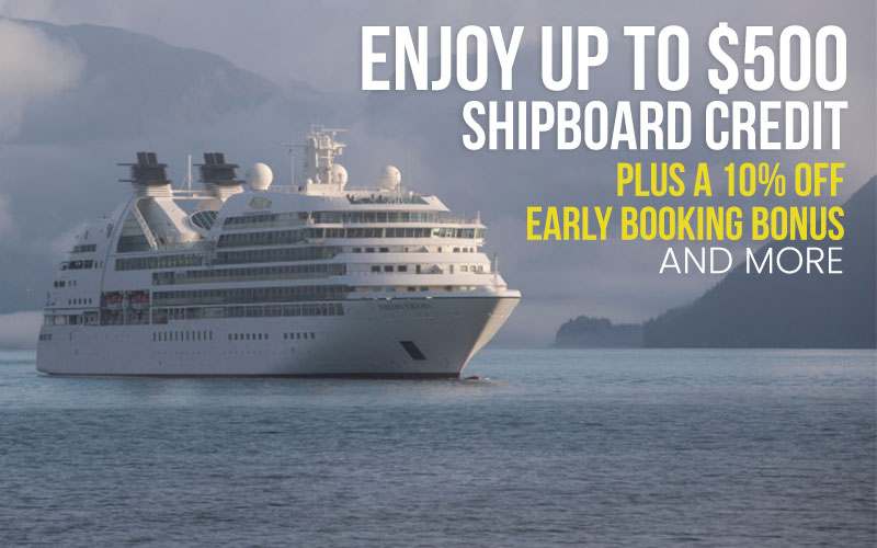 Sail with Seabourn early booking bonus 10% off + up to $500 shipboard credit!