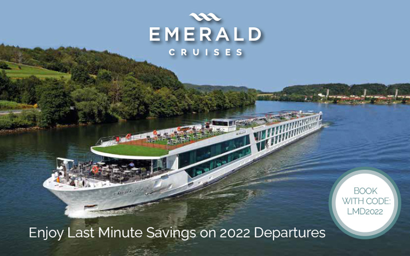 Save on Last-Minute Savings on 2022 departures with Emerald Cruises