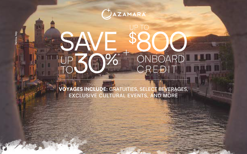 Save up to 30% off + up to $800 onboard credit exclusive with Azamara!