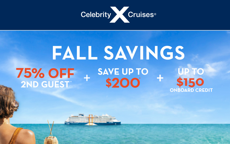 75% off on 2nd Guest plus save up to $200 plus up to $150 Onboard Credit.