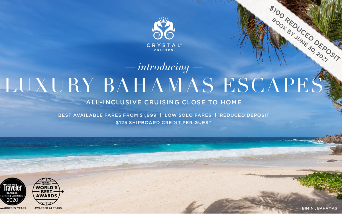 All Inclusive Close to Home Bahamas Escapes with Crystal Cruises - Reduced Deposit, up to $150 Shipboard Credit, and more!
