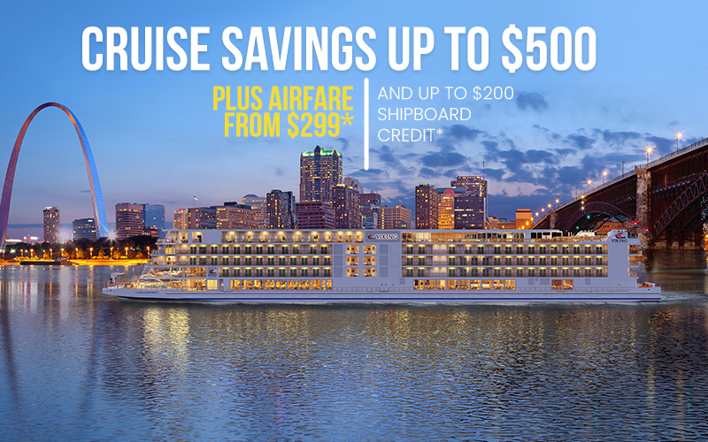 Cruise Savings up to $500, plus Airfare from $299 per person and Up to $200 shipboard credit per cabin*