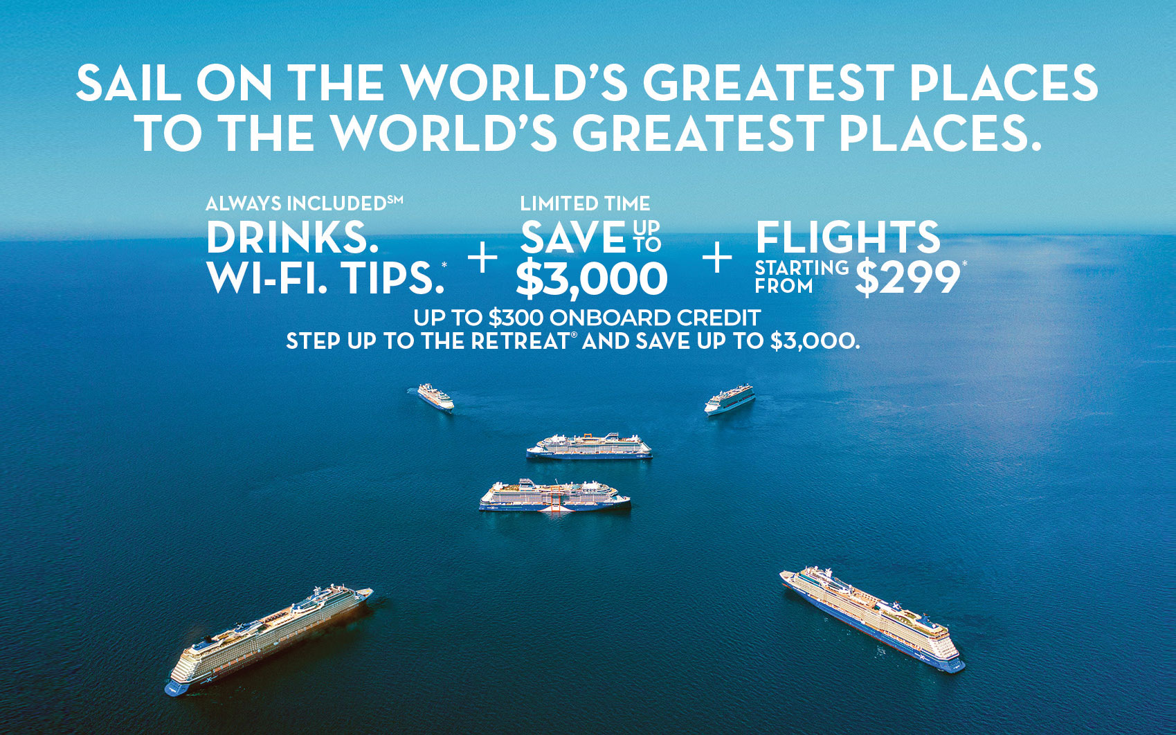 Europe Cruise  | Save up to $3,000* off + up to $300 onboard credit + Air from $299* with Celebrity Cruises!
