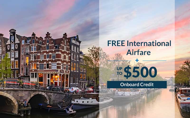 Luxury Cruise Connections Free International Airfare plus up to $500 Luxury Cruise Connections Free International Airfare plus up to $500