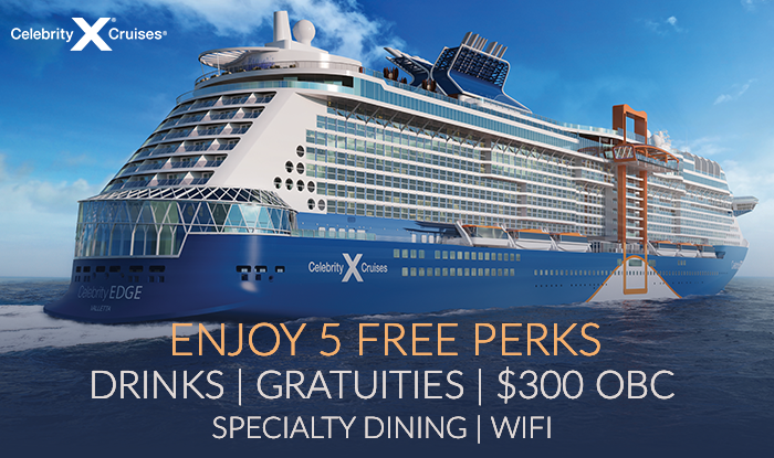 Get all 4 Perks on Celebrity Edge Caribbean & Europe Sailngs
