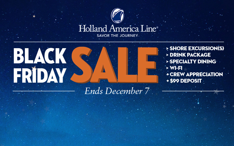 Holland´s Black Friday SALE + FREE WiFi + Shore Excursions + Drink Package + more!