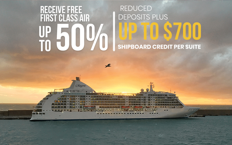 Receive Free First Class Air, Up to 50% Reduced Deposits plus up to $700 Shipboard Credit Per suite