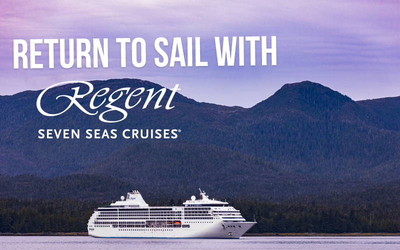 Return to Sail with Regent Seven Seas - Get Bonus Savings, Free Business Class Air on Suites, and more!