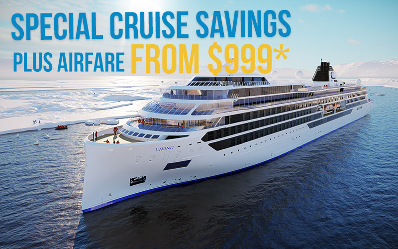 Special Cruise Savings plus Airfare from $999* with Viking Expedition