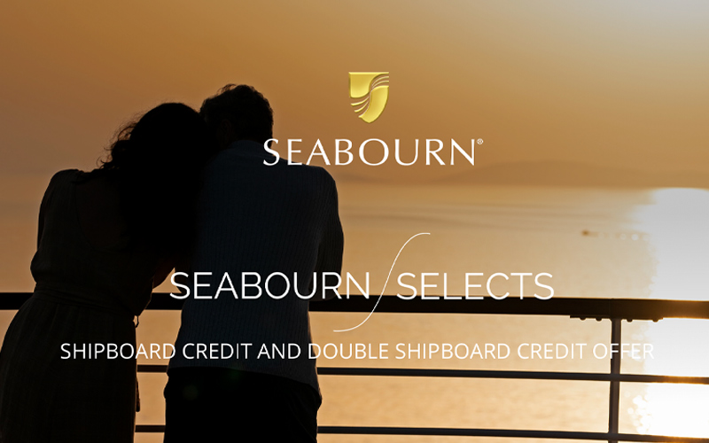 The Seabourn Selects an All-Inclusive Difference with up to $2,300 Shipboard Credit