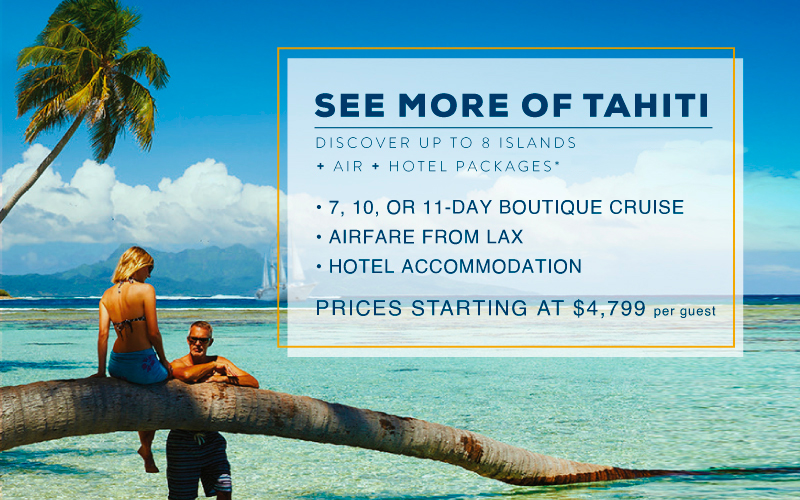 Travel to French Polynesia Islands with Cruise + FREE Air +  Hotel package*