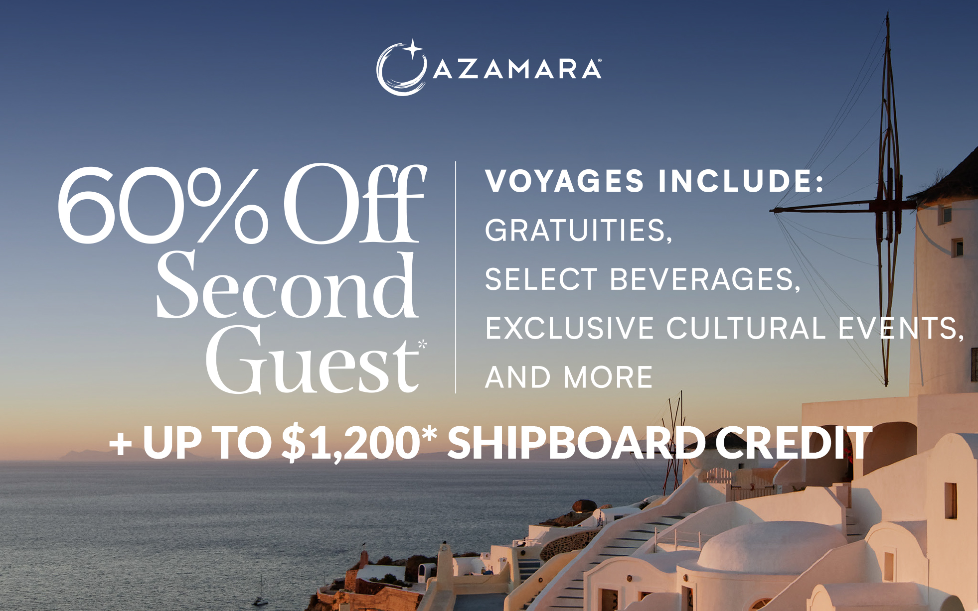Up to 60% Off Second Guest plus up to $1,200 onboard credit*